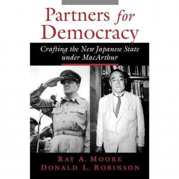 Partners for Democracy: Crafting the New Japanese State Under MacArthur