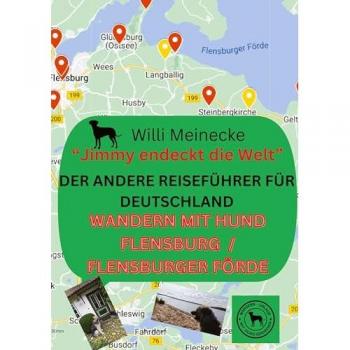 Der andere Reiseführer für Deutschland - Wandern mit Hund Flensburg /Flensburger Förde