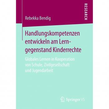 Handlungskompetenzen entwickeln am Lerngegenstand Kinderrechte