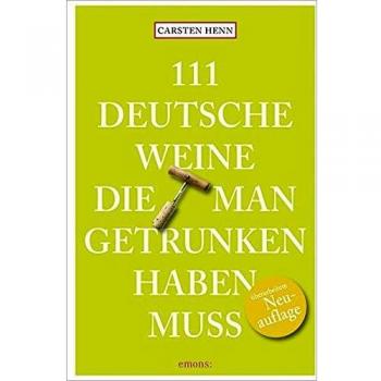 111 Deutsche Weine, die man getrunken haben muss