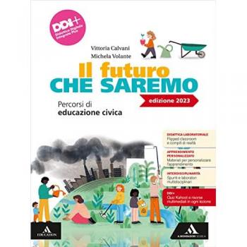 Il futuro che saremo. Percorsi di educazione civica. Per la Scuola media. Con e-book. Con espansione online