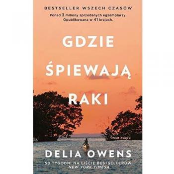 Gdzie ĹpiewajÄ raki - Delia Owens [KSIÄĹťKA]