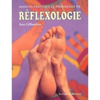 Manuel pratique et progressif de réflexologie (Sante, Dietetiq)