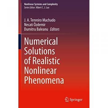 Numerical Solutions of Realistic Nonlinear Phenomena (Nonlinear Systems and Complexity, 31, Band 31)