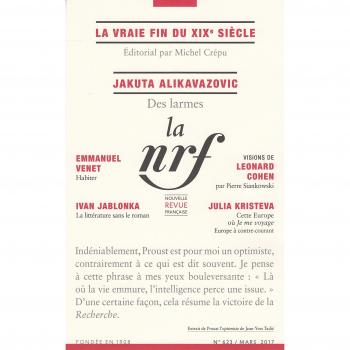 La Nouvelle Revue Française, N°623, mars 2017 : La vraie fin du XIXe siècle : Jakuta Alikavazovic