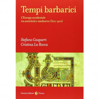 Tempi barbarici. L'Europa occidentale tra antichità e Medioevo