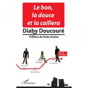 Le bon, la douce et la caillera