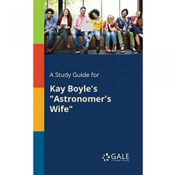 A Study Guide for Kay Boyle's Astronomer's Wife