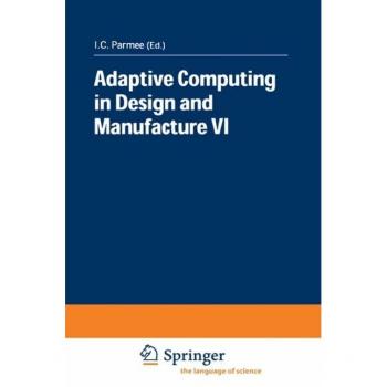 Adaptive Computing in Design and Manufacture VI