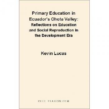 Primary Education in Ecuador's Chota Valley: Reflections on Education and Social Reproduction in the Development Era