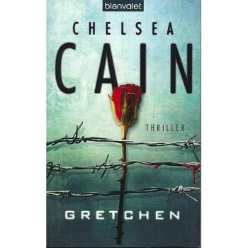 Chelsea Cain Gretchen: Thriller - [Archie-Sheridan-Reihe 3]