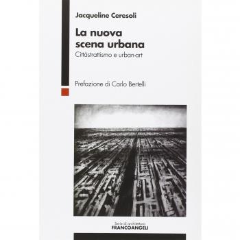 La nuova scena urbana. Cittàstrattismo e urban-art