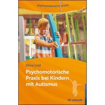 Psychomotorische Praxis bei Kindern mit Autismus