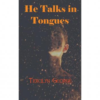 He Talks in Tongues