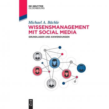 Bächle, Michael: Wissensmanagement mit Social Media