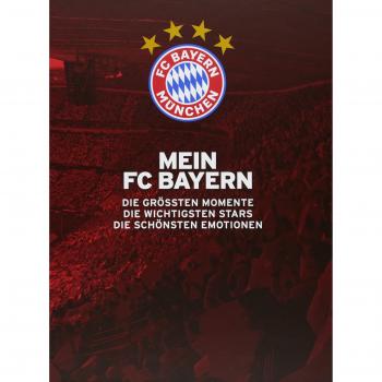 Ulrich Kühne-Hellmessen Mein Fc Bayern – Das Fanbuch: Die Größten Momente. Die Wichtigsten Stars. Die Schönsten Emotionen