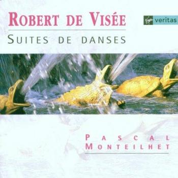 Suite de Danse Robert de Visée – Pascal Monteilhet