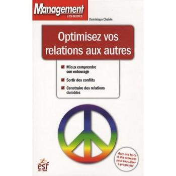 Dominique Chalvin Optimisez Vos Relations Aux Autres