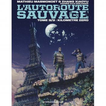 L'autoroute Sauvage Tome 3 - Kilomètre Zéro