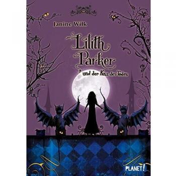 Lilith Parker 2: und der Kuss des Todes