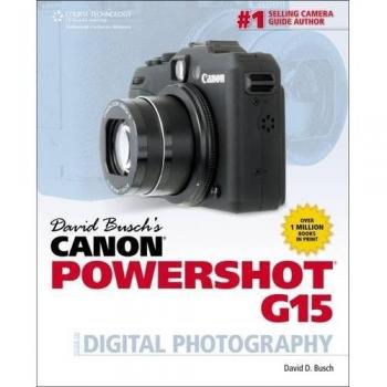David Busch’s Canon Powershot G15 Guide to Digital Photography - [Livre en VO]