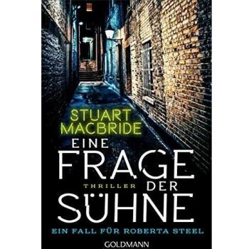 Stuart MacBride Eine Frage Der Sühne: Ein Fall Für Roberta Steel - Thriller