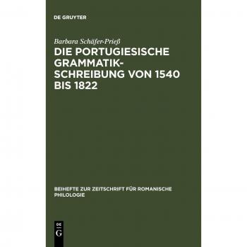 Schäfer-Prieß, Barbara: Die portugiesische Grammatikschreibung von 1540 bis 1822