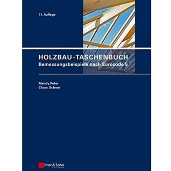 Holzbau-Taschenbuch: Bemessungsbeispiele nach Eurocode 5