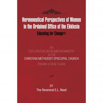 Hermeneutical Perspectives of Women in the Ordained Office of the Ekklesia: Educating for Change
