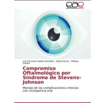Zapata González, Luis Fernando: Compromiso Oftalmológico por Síndrome de Stevens-Johnson
