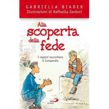 Alla scoperta della fede. I ragazzi raccontano il Compendio