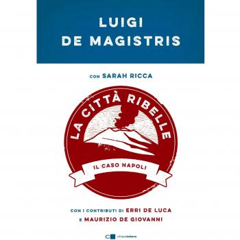 La città ribelle. Il caso Napoli