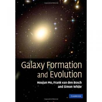 GALAXY FORMATION AND EVOLUTION By Houjun Mo & Van Den Frank Bosch - Hardcover