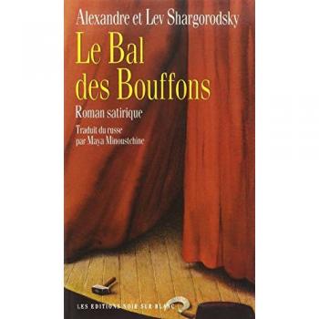 Le Bal des bouffons - Alexandre Shargorodsky, Lev Shargorodsky et Maya Minoustchine