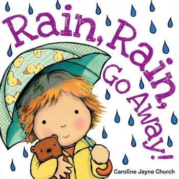 Rain Rain Go Away!