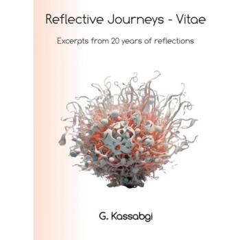 Reflective Journeys - Vitae: Excerpts from 20 years of reflective journeys