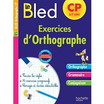 Cahier Bled - Exercices D'Orthographe CP