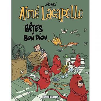 Aimãƒâ© Lacapelle, Tome 4 : Bãƒâªtes Ãƒâ  Bon Diou