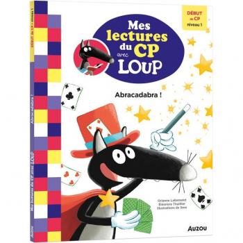 Mes lectures du CP avec Loup : abracadabra !