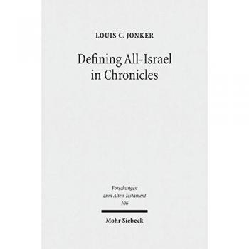 Defining All-Israel in Chronicles: Multi-levelled Identity Negotiation in Late Persian-Period Yehud