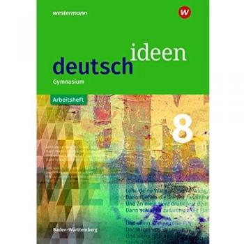 deutsch ideen 8. Arbeitsheft. Sekundarstufe 1. Baden-Württemberg