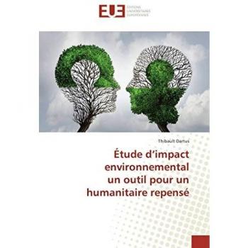 Étude d’impact environnemental un outil pour un humanitaire repensé