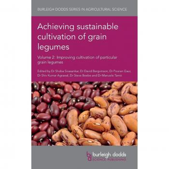 Achieving Sustainable Cultivation of Grain Legumes Volume 2: Improving Cultivation of Particular Grain Legumes (Burleigh Dodds Series in Agricultural Science, Band 36)