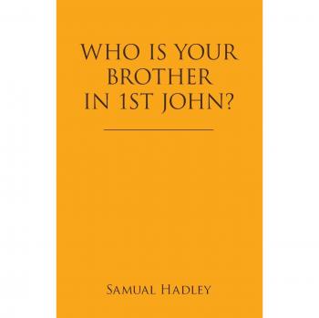 Who Is Your Brother in 1St John?