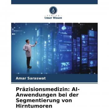 Präzisionsmedizin: AI-Anwendungen bei der Segmentierung von Hirntumoren