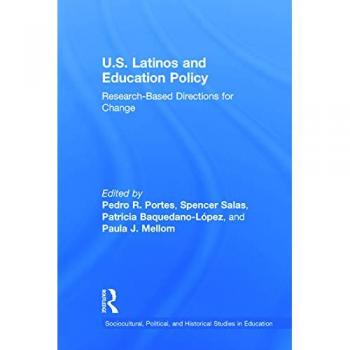 U.S. Latinos and Education Policy: Research-Based Directions for Change (Sociocultural, Political, and Historical Studies in Education)