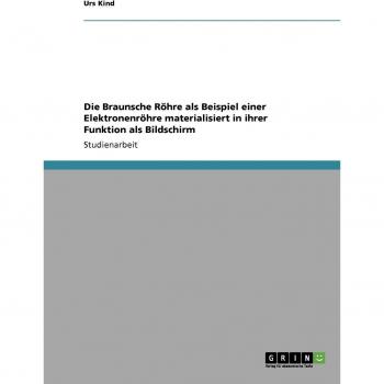 Die Braunsche Röhre als Beispiel einer Elektronenröhre materialisiert in ihrer Funktion als Bildschirm