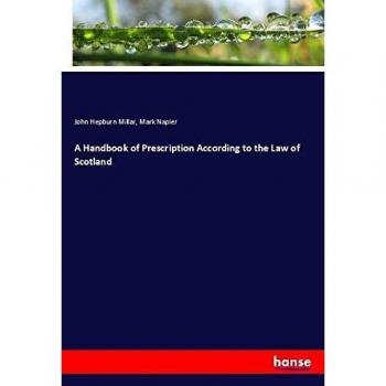 A Handbook of Prescription According to the Law of Scotland