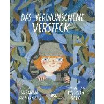 Susanna Mattiangeli Das Verwunschene Versteck