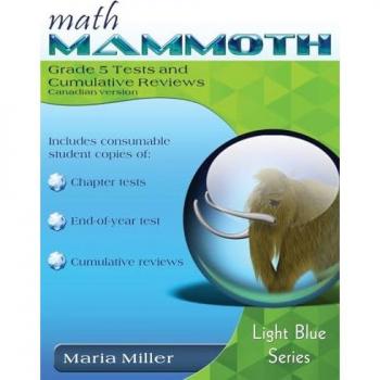 Math Mammoth Grade 5 Tests and Cumulative Reviews Canadian Version